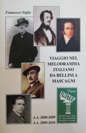 VIAGGIO NEL MELODRAMMA ITALIANO DA BELLINI A MASCAGNI